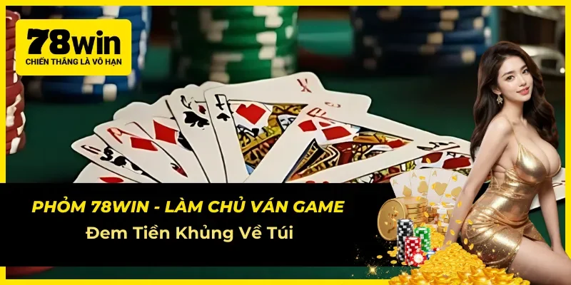 Phỏm 78WIN